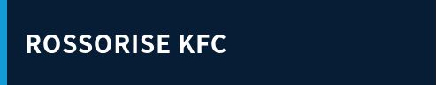 ROSSORISE KFC